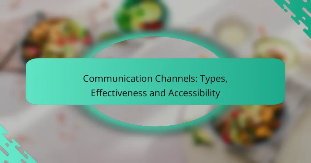 Communication Channels: Types, Effectiveness and Accessibility