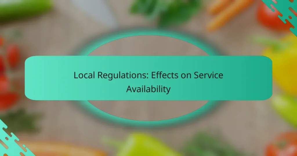 Local Regulations: Effects on Service Availability