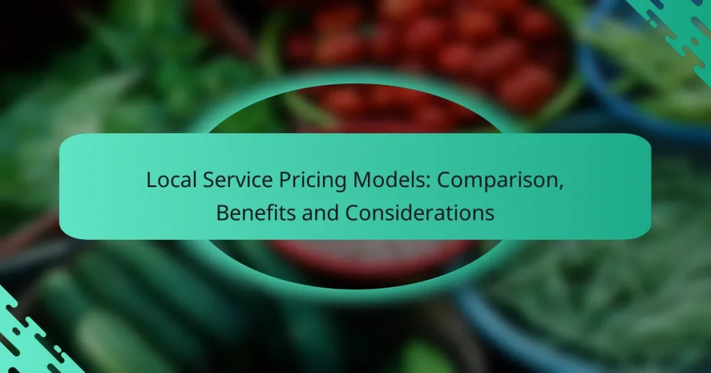 Local Service Pricing Models: Comparison, Benefits and Considerations