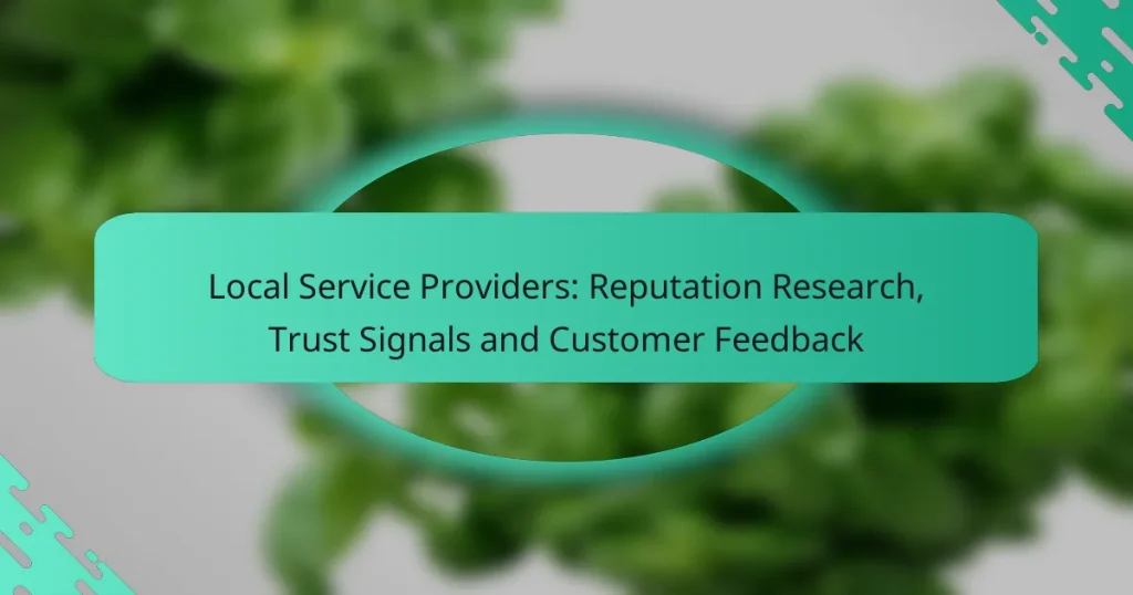Local Service Providers: Reputation Research, Trust Signals and Customer Feedback