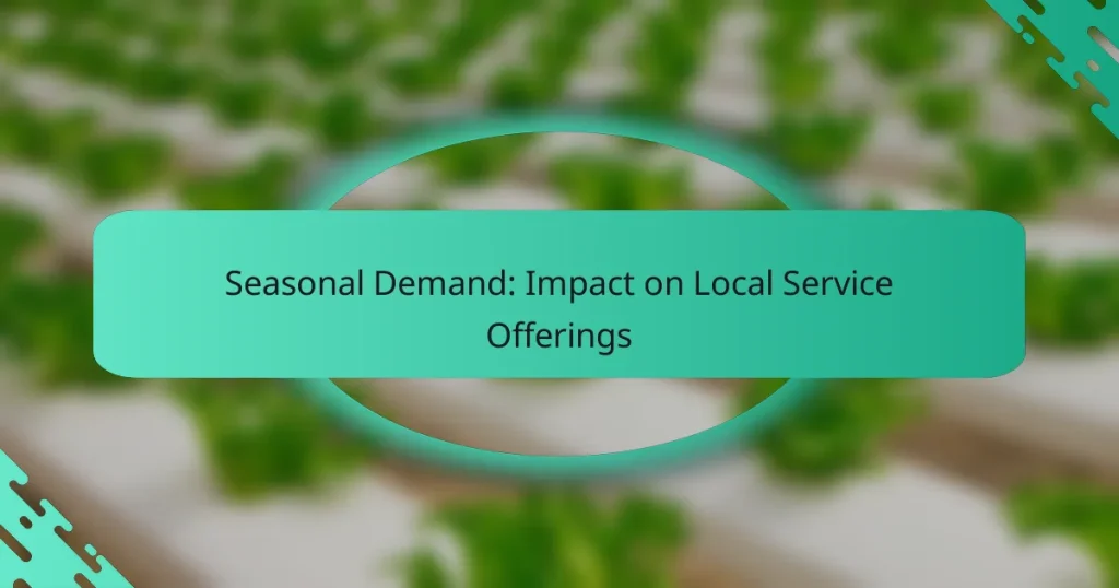 Seasonal Demand: Impact on Local Service Offerings