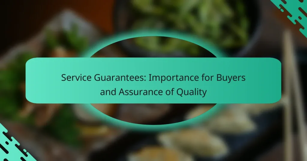 Service Guarantees: Importance for Buyers and Assurance of Quality