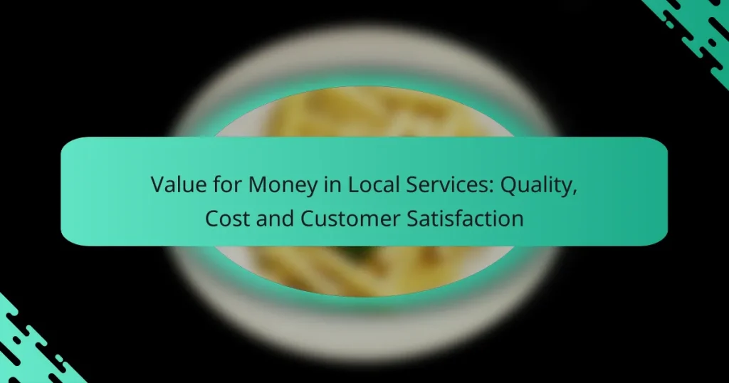 Value for Money in Local Services: Quality, Cost and Customer Satisfaction