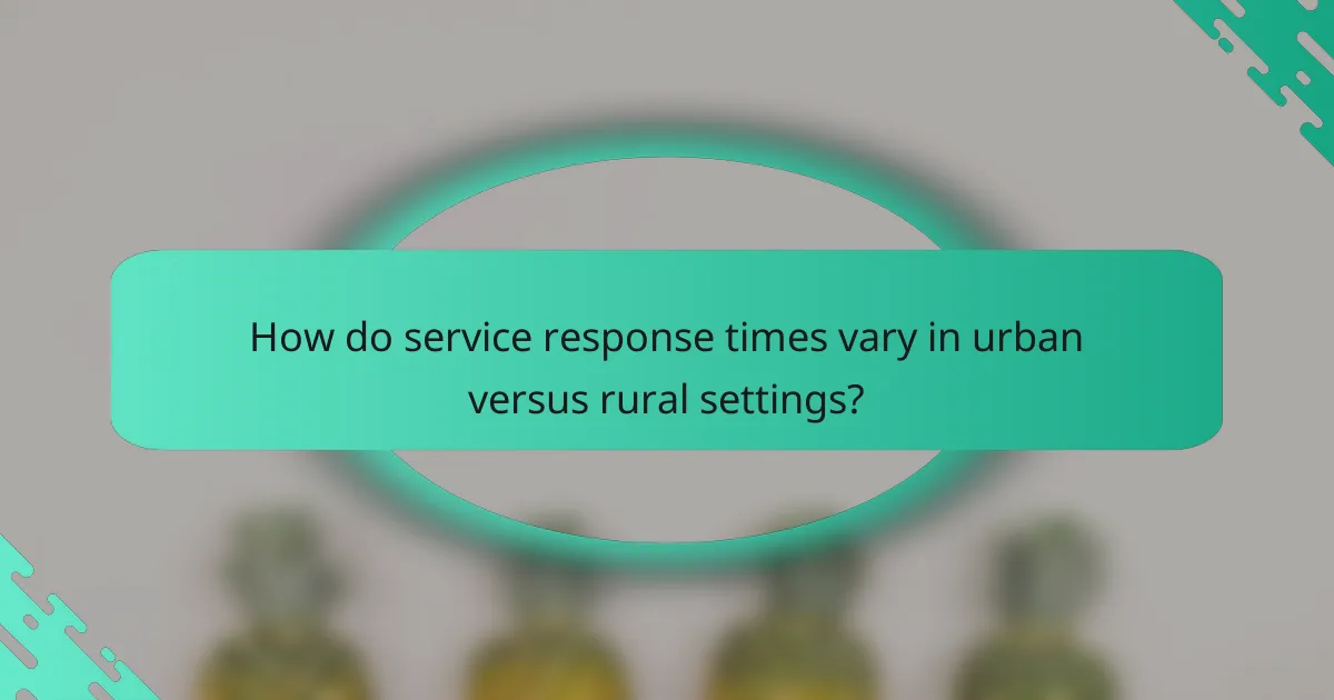 How do service response times vary in urban versus rural settings?