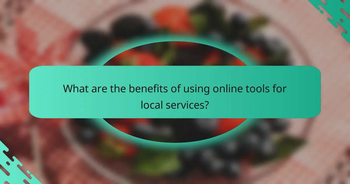What are the benefits of using online tools for local services?