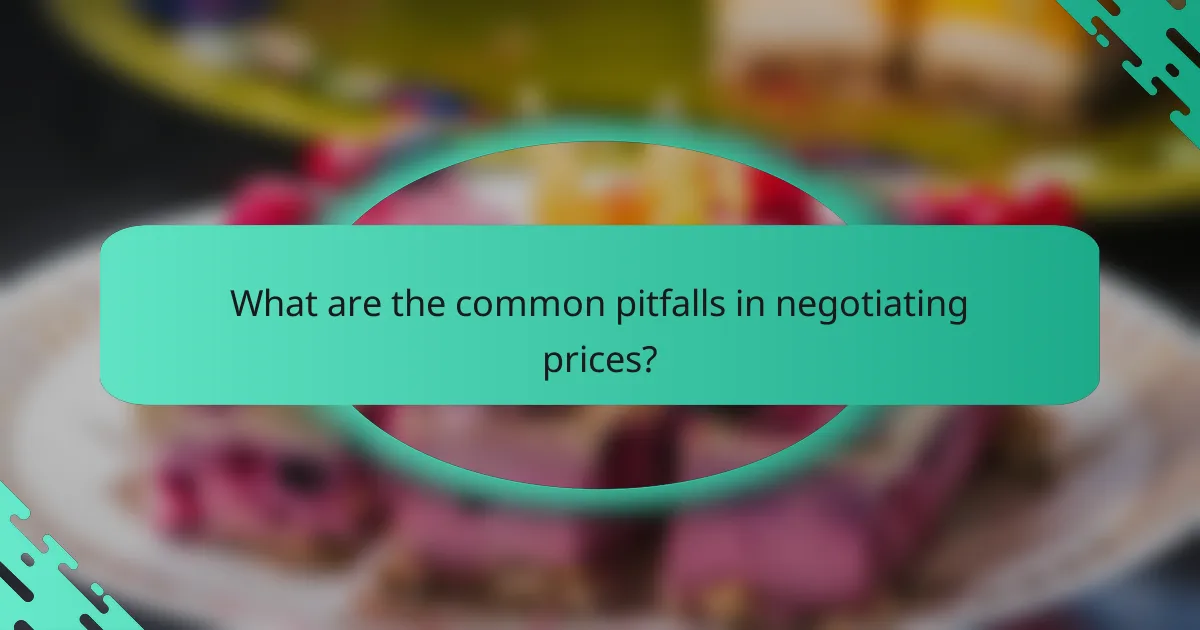 What are the common pitfalls in negotiating prices?