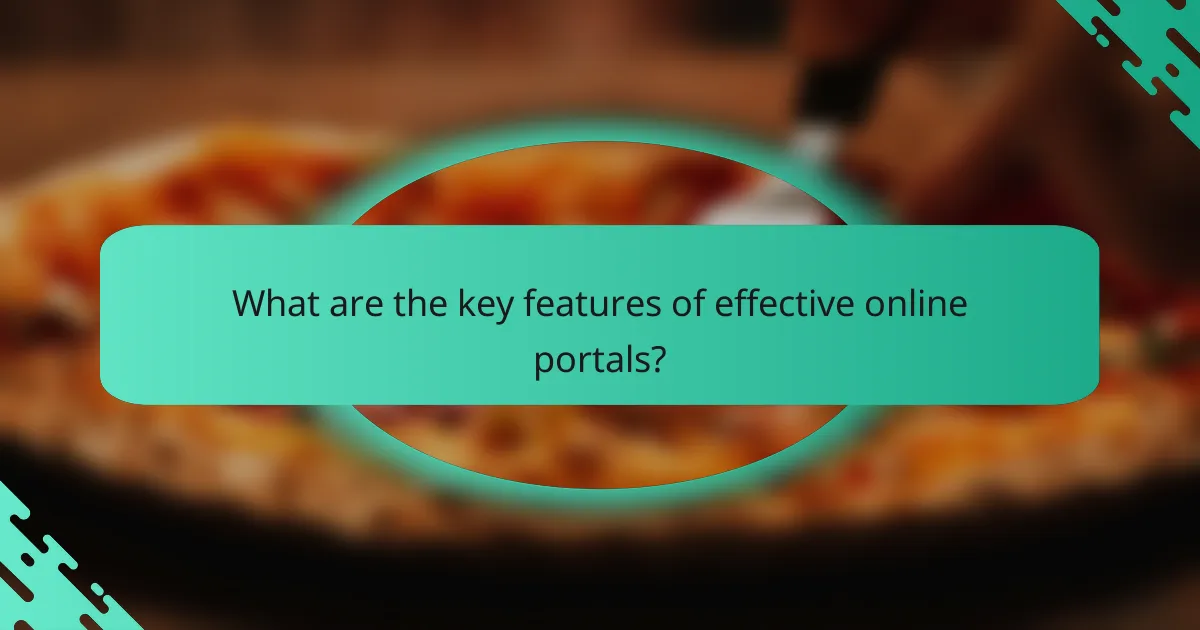 What are the key features of effective online portals?