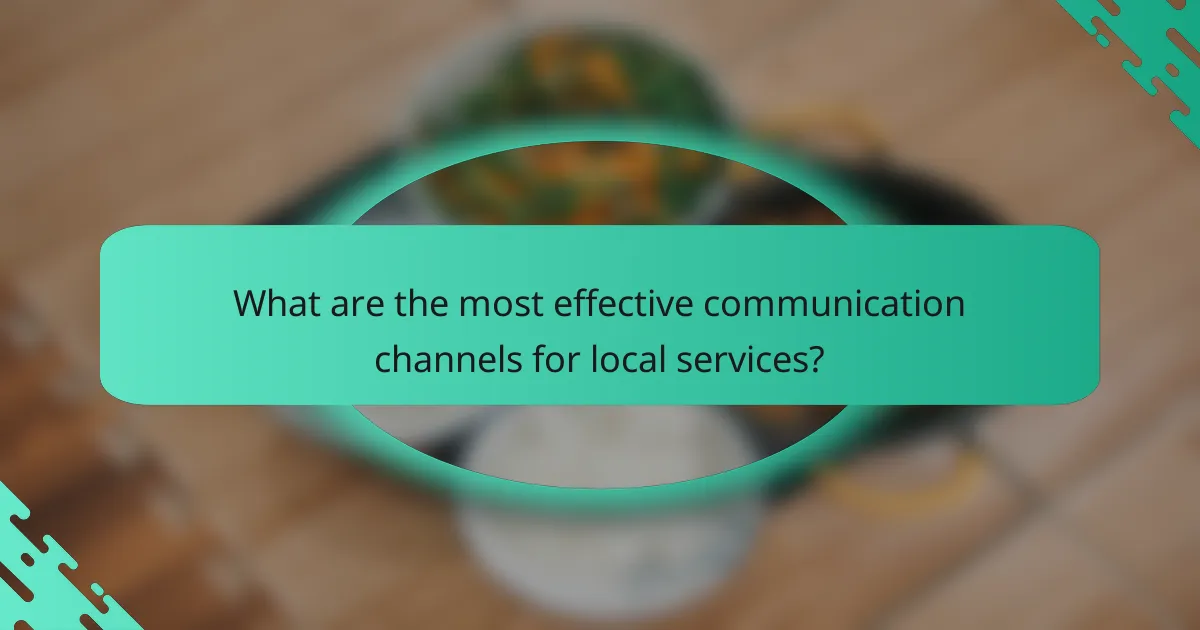 What are the most effective communication channels for local services?