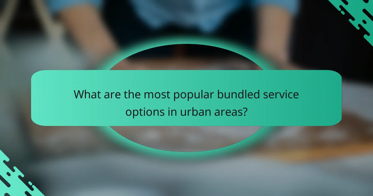 What are the most popular bundled service options in urban areas?